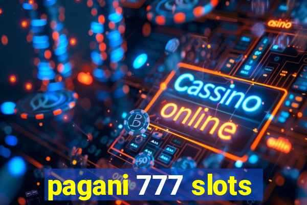 pagani 777 slots